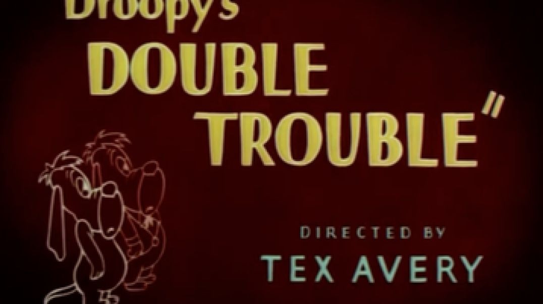 Droopys Double Trouble